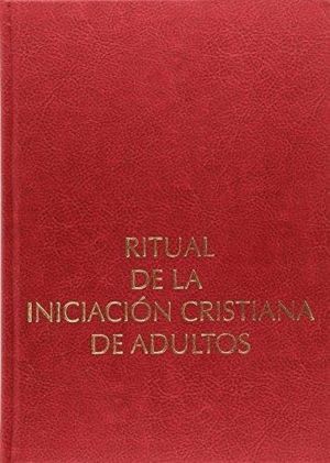 RITUAL DE INICIACION CRISTIANA DE ADULTOS