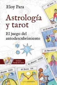 ASTROLOGIA Y TAROT EL JUEGO DEL AUTODESCUBRIMIENTO
