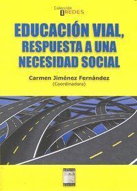 EDUCACION VIAL RESPUESTA A UNA NECESIDAD SOCIAL