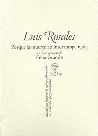 PORQUE LA MUERTE NO INTERRUMPE NADA