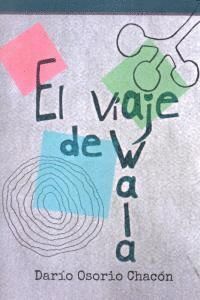 VIAJE DE WALA,EL