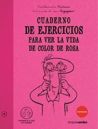 CUADERNO EJERCICIOS VER LA VIDA DE COLOR DE ROSA