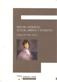 ISIDORO MAIQUEZ ACTOR LIBERAL Y PATRIOTA