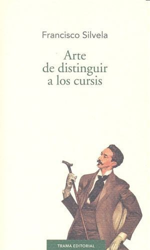 ARTE DE DISTINGUIR A LOS CURSIS