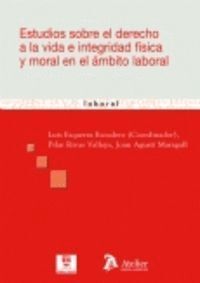 ESTUDIOS SOBRE EL DERECHO A LA VIDA E INTEGRIDAD FISICA Y MO