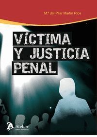 VICTIMA Y JUSTICIA PENAL.