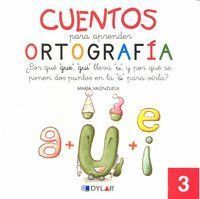 CUENTOS PARA APRENDER ORTOGRAFIA 3