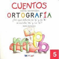 CUENTOS PARA APRENDER ORTOGRAFIA 5