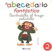 ABECEDARIO FANTASTICO 2 BARBADILLO EL BRUJO PELUDILLO