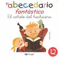 ABECEDARIO FANTASTICO 12 EL COHETE DEL HADO