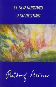SER HUMANO Y SU DESTINO,EL