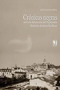 CRONICAS NEGRAS SOBRE DESTRUCCION PATRIMONIO HA.ART.SEVILL