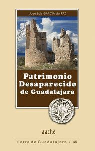 PATRIMONIO DESAPARECIDO DE GUADALAJARA 2ªED