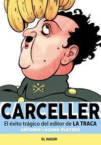 CARCELLER EL EXITO DEL EDITOR DE LA TRACA