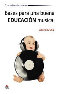 BASES PARA UNA BUENA EDUCACION MUSICAL