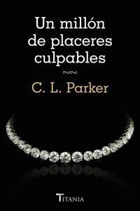 UN MILLON DE PLACERES CULPABLES