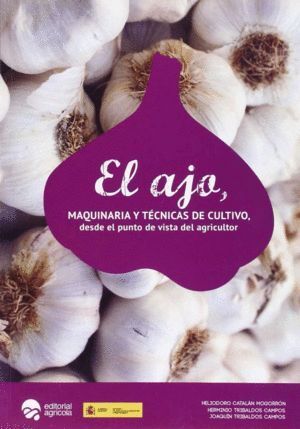 EL AJO MAQUINARIA TECNICAS CULTIVO PUNTO VISTA AGRICULTOR