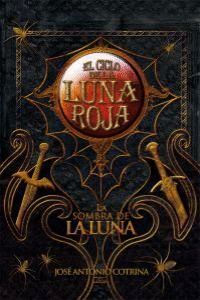 SOMBRA DE LA LUNA,CICLO LUNA ROJA III