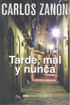 TARDE MAL Y NUNCA (BOLSILLO)