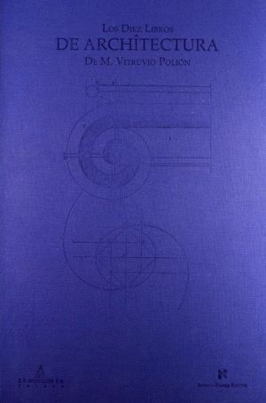 DIEZ LIBROS DE ARQUITECTURA DE M.VITRUVIO POLION(FACSIMIL)