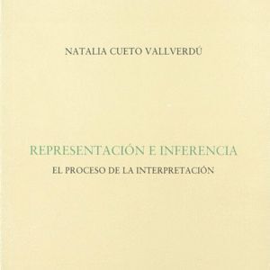 REPRESENTACION E INFERENCIA. EL PROCESO DE LA INTERPRETACION