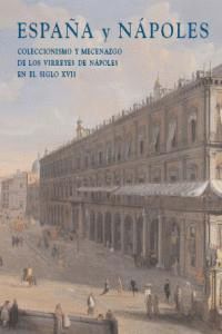 ESPAÑA Y NAPOLES COLECCIONISMO Y MECENAZGO SIGLO XVII