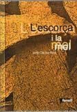 L'ESCORÇA I LA MEL