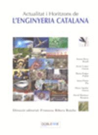 ACTUALITAT I HORITZONS DE L'ENGINYERIA CATALANA