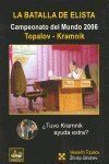 LA BATALLA DE ELISTA. CAMPEONATO DEL MUNDO 2006, TOPALOV - K