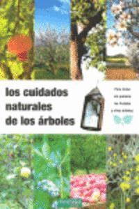 CUIDADOS NATURALES DE LOS ARBOLES,LOS