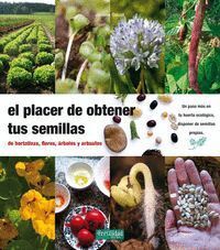 EL PLACER DE OBTENER TUS SEMILLAS DE HORTALIZAS FLORES ARBOL