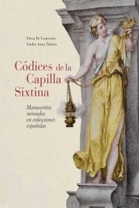 CODICES DE LA CAPILLA SIXTINA MANUSCRITOS MINIADOS