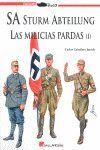 SA STURM ABTEILUNG. LAS MILICIAS PARDAS
