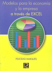 MODELOS PARA LA ECONOMIA Y LA EMPRESA A TRAVES DE EXCEL
