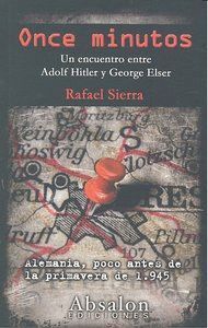 ONCE MINUTOS UN ENCUENTRO ENTRE HITLER Y GEORGE ELSER