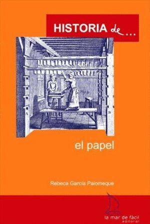 HISTORIA DE EL PAPEL