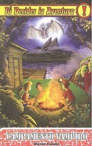 TU DECIDES LA AVENTURA 10 CAMPAMENTO VAMPIRO