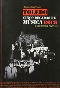 TOLEDO CINCO DECADAS DE MUSICA ROCK