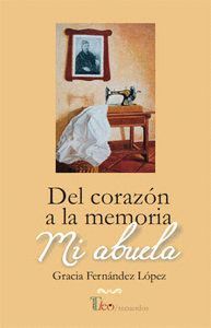DEL CORAZON A LA MEMORIA DE MI ABUELA