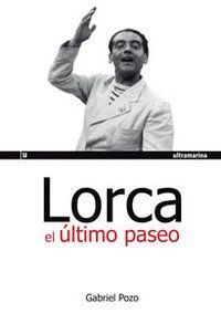 LORCA EL ULTIMO PASEO NE