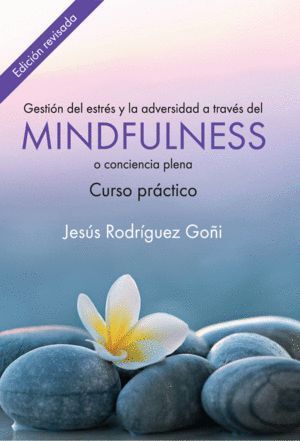 GESTION DEL ESTRES Y LA ADVERSIDAD A TRAVES DEL MINDFULNESS