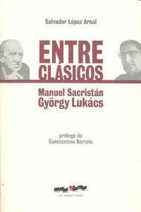 ENTRE CLASICOS MANUEL SACRISTAN GYORGY LUKACS
