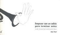 EMPEZAR CON UN ADIOS PARA TERMINAR ANTES