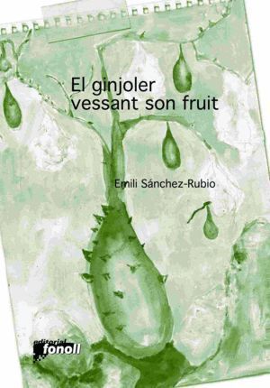 GINJOLER VESSANT SON FRUIT,EL