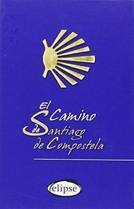 CAMINO DE SANTIAGO DE COMPOSTELA,EL
