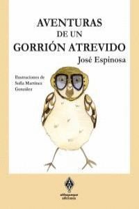 AVENTURAS DE UN GORRION ATREVIDO