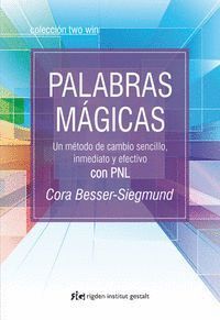 PALABRAS MAGICAS.UN METODO DE CAMBIO SENCILLO, INMEDIATO Y E