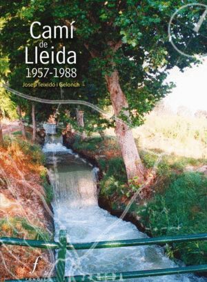 CAMI DE LLEIDA. 1957-1988