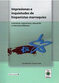 IMPRESIONES E INQUIETUDES DE LOS HISPANISTAS MARROQUIES