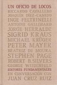 UN OFICIO DE LOCOS EDITORES FUNDAMENTALES EN CONVERSACION